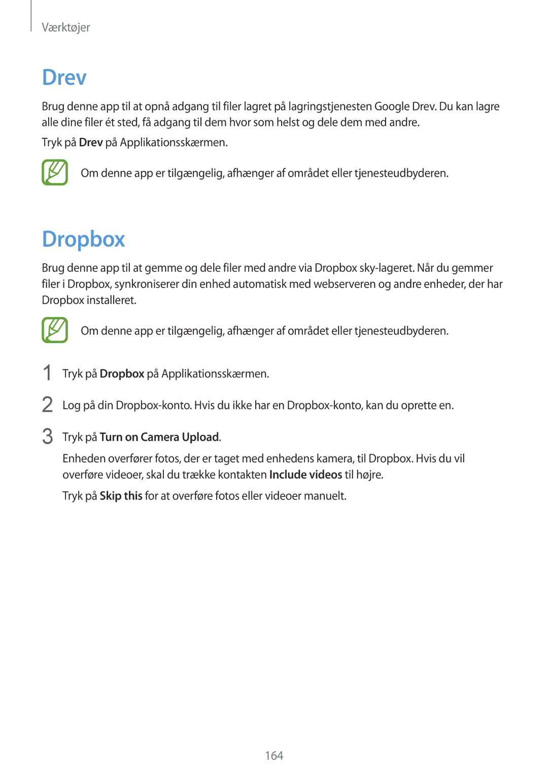 Samsung SM-G900FZBATEN, SM-G900FZKAVDS, SM-G900FZDANEE, SM-G900FZWANEE manual Drev, Dropbox, Tryk på Turn on Camera Upload 