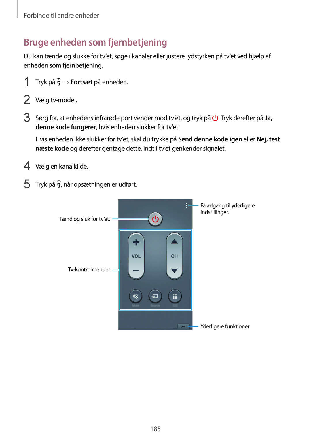 Samsung SM-G900FZDATEN manual Bruge enheden som fjernbetjening, Vælg en kanalkilde Tryk på , når opsætningen er udført 