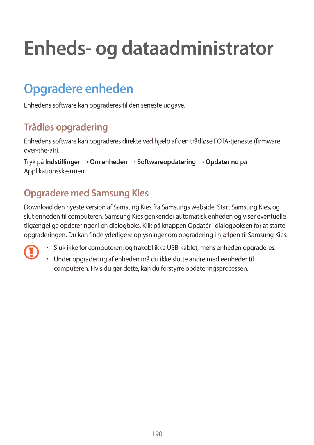 Samsung SM-G900FZDAHTS manual Opgradere enheden, Trådløs opgradering, Opgradere med Samsung Kies, Applikationsskærmen 