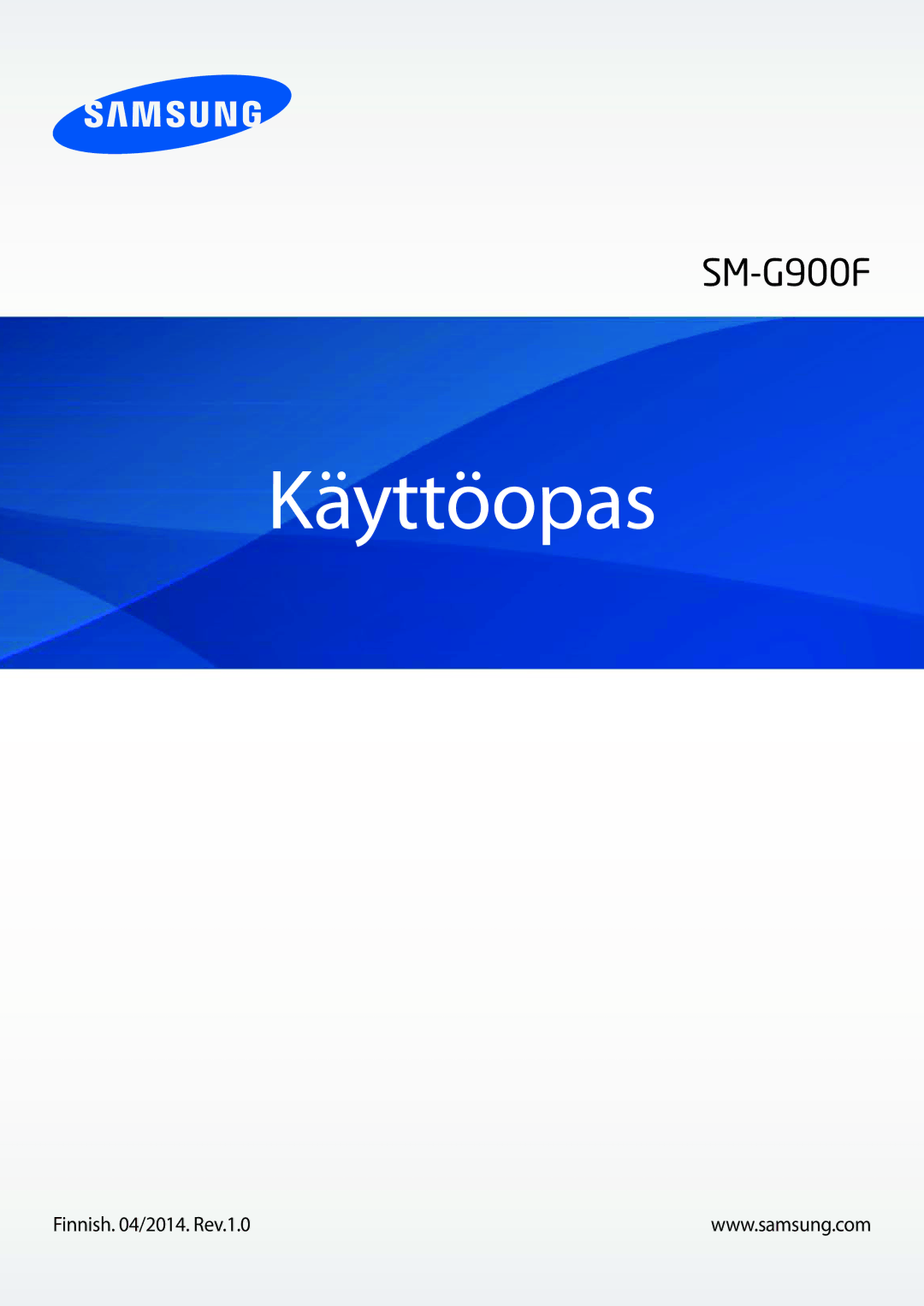 Samsung SM-G900FZDANEE, SM-G900FZKAVDS, SM-G900FZWANEE, SM-G900FZDAHTS manual Käyttöopas, Finnish /2014. Rev.1.0 