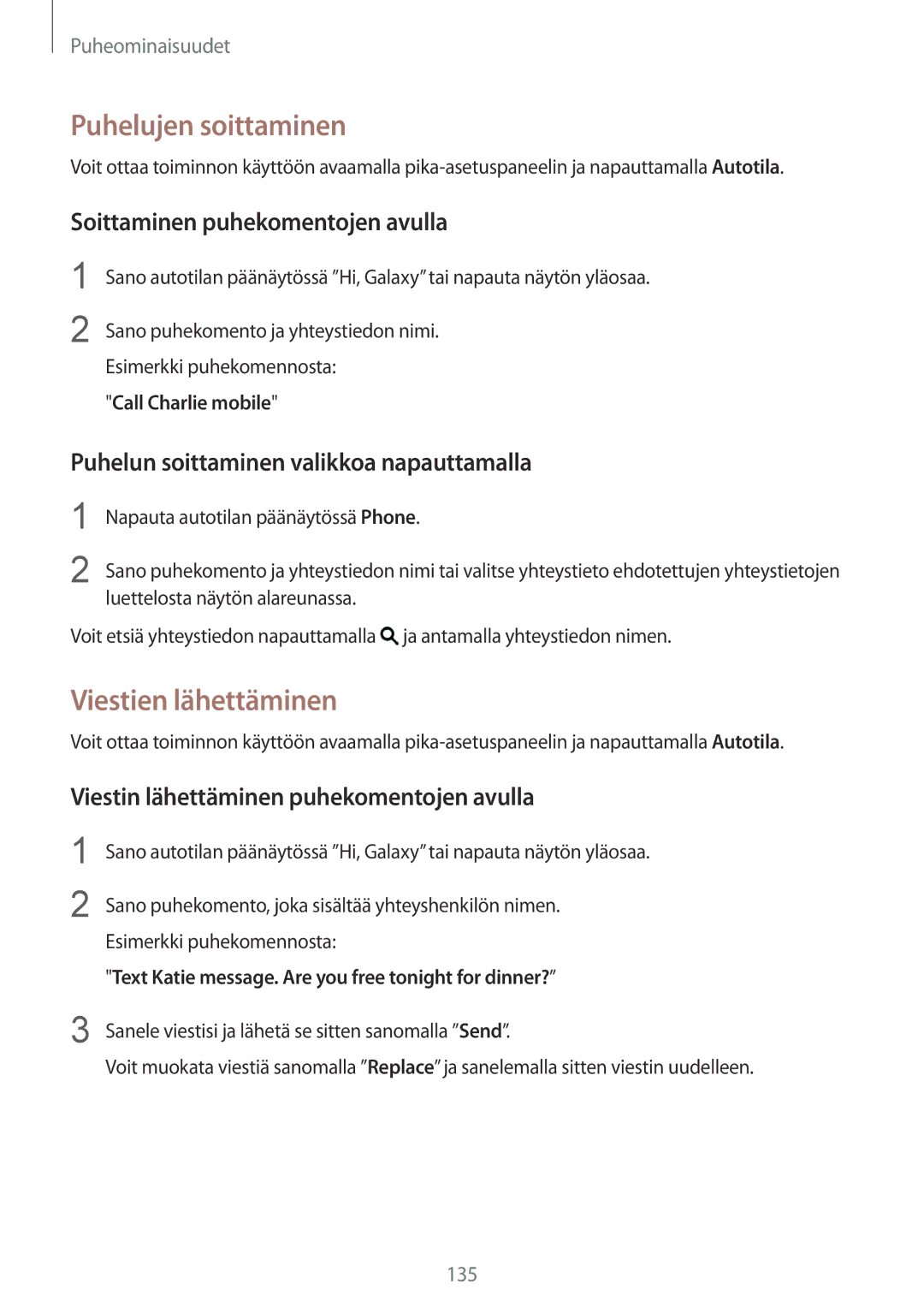 Samsung SM-G900FZKATEN, SM-G900FZKAVDS, SM-G900FZDANEE manual Puhelujen soittaminen, Soittaminen puhekomentojen avulla 