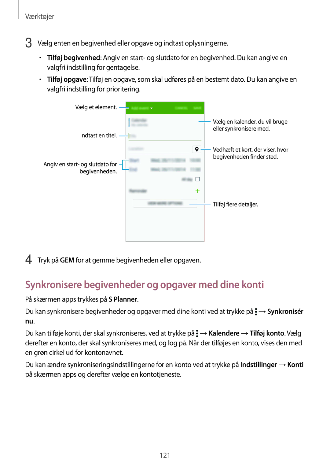 Samsung SM-G900FZDATEN, SM-G900FZKAVDS, SM-G900FZDANEE, SM-G900FZWANEE Synkronisere begivenheder og opgaver med dine konti 