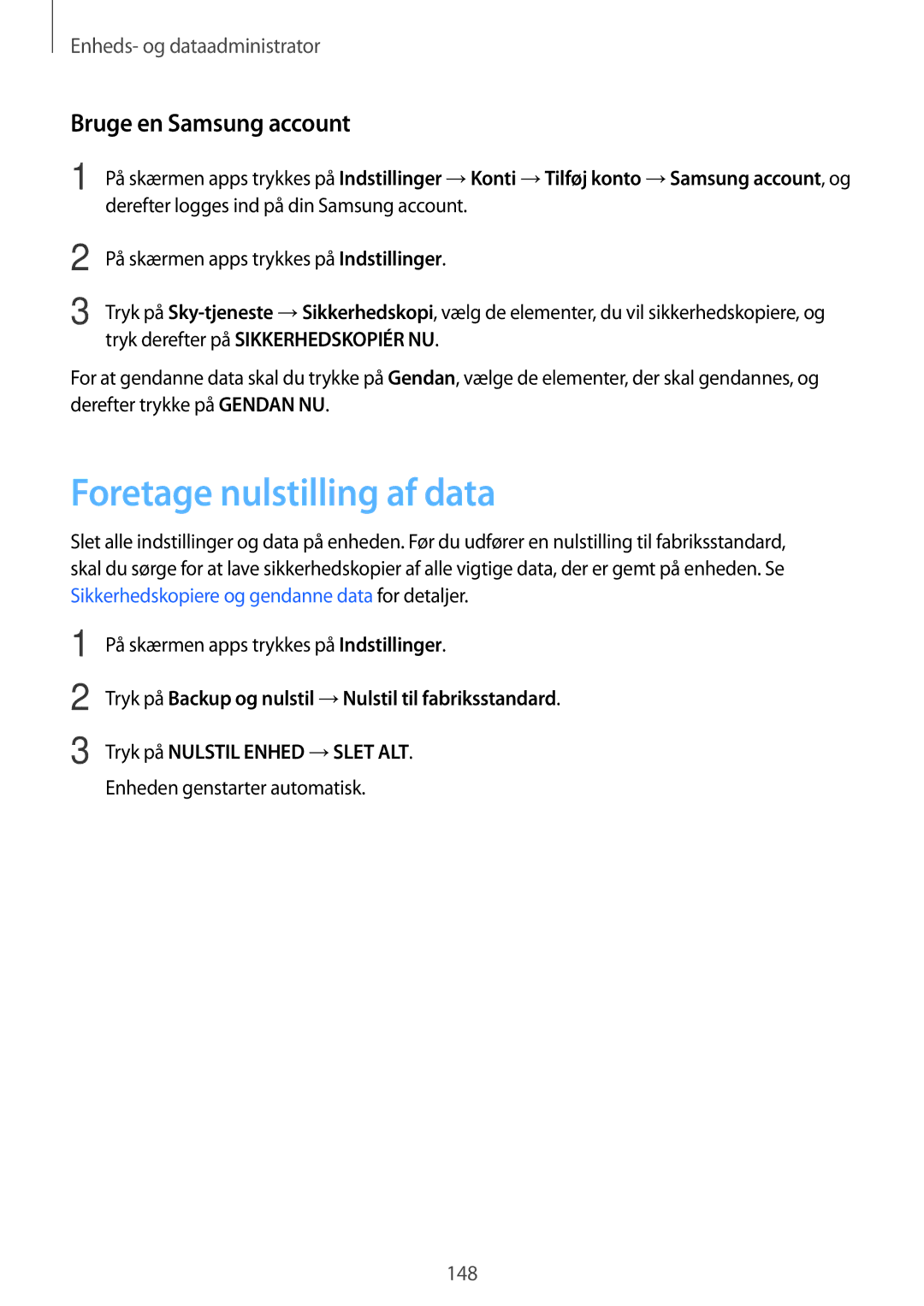 Samsung SM-G901FZKANEE manual Foretage nulstilling af data, Bruge en Samsung account, Enheden genstarter automatisk 