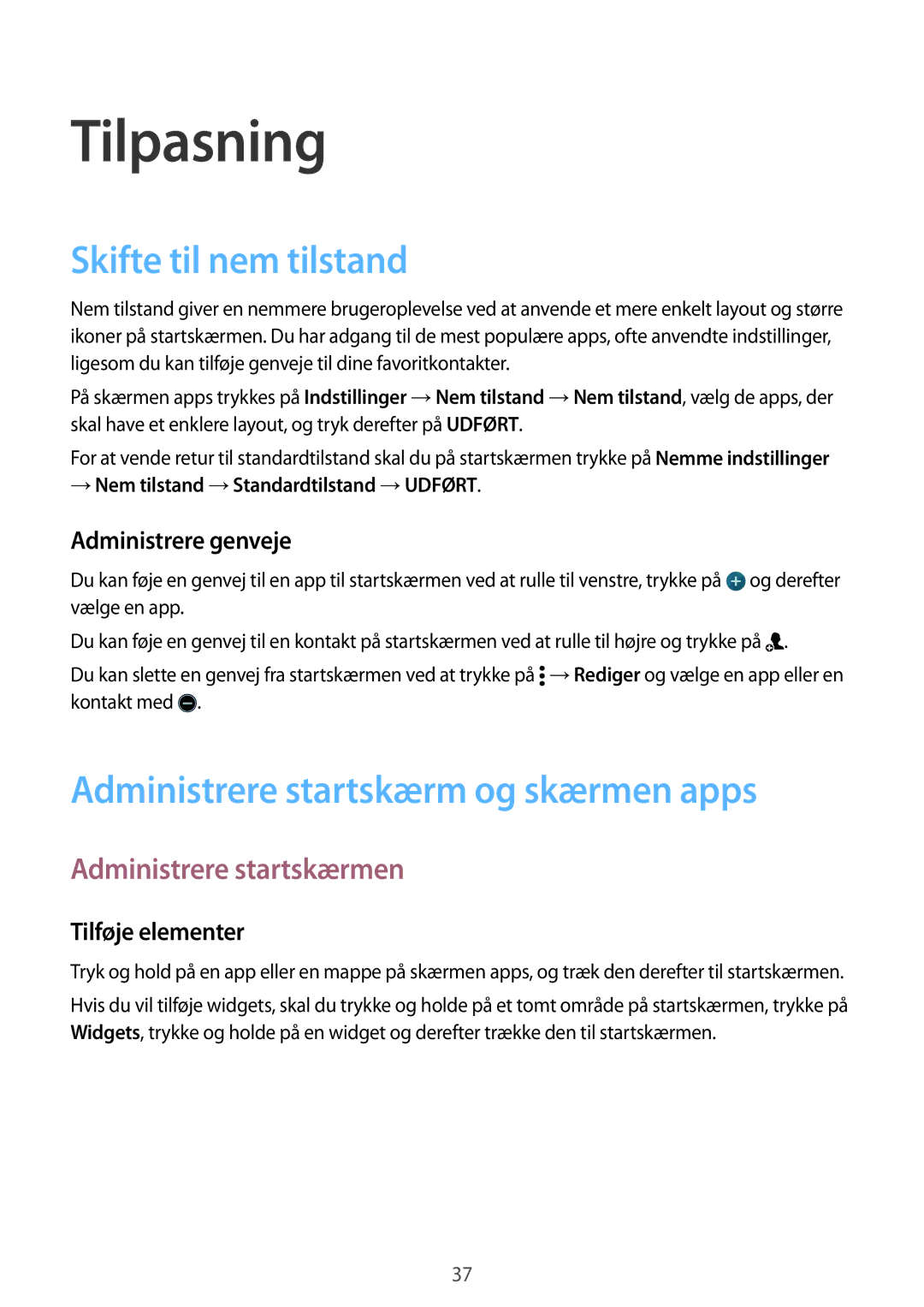 Samsung SM-G900FZWAHTS, SM-G900FZKAVDS manual Tilpasning, Skifte til nem tilstand, Administrere startskærm og skærmen apps 