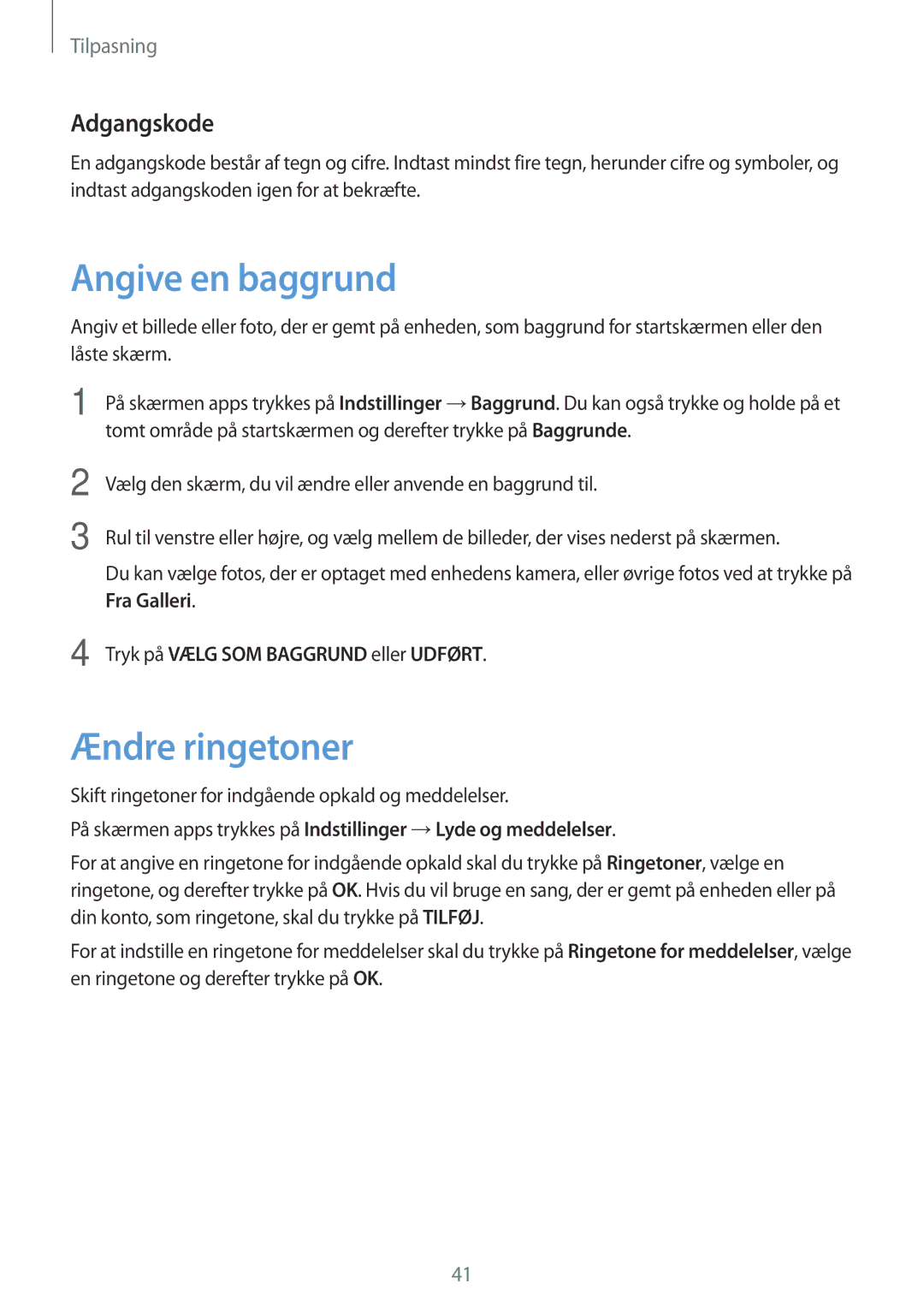 Samsung SM-G900FZBAVDS manual Angive en baggrund, Ændre ringetoner, Adgangskode, Tryk på Vælg SOM Baggrund eller Udført 