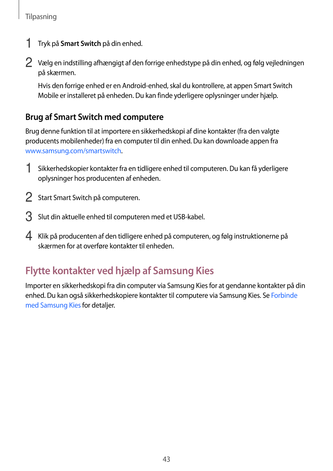 Samsung SM-G900FZBANEE, SM-G900FZKAVDS manual Flytte kontakter ved hjælp af Samsung Kies, Brug af Smart Switch med computere 