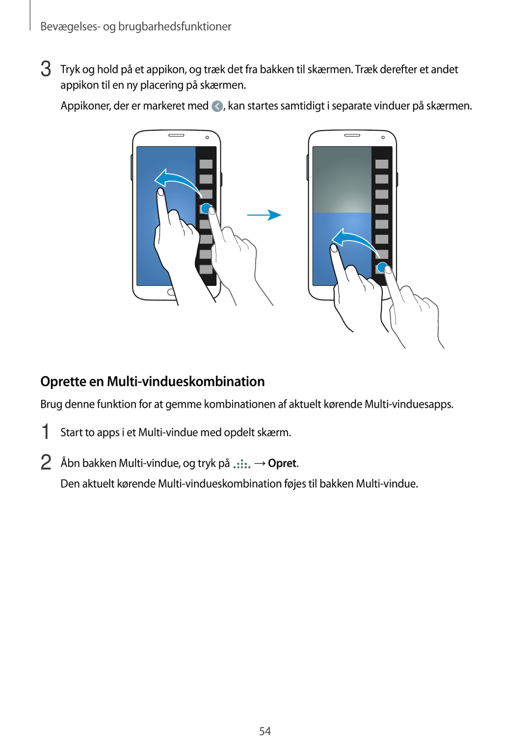 Samsung SM-G901FZWANEE, SM-G900FZKAVDS, SM-G900FZDANEE, SM-G900FZWANEE, SM-G901FZBANEE Oprette en Multi-vindueskombination 