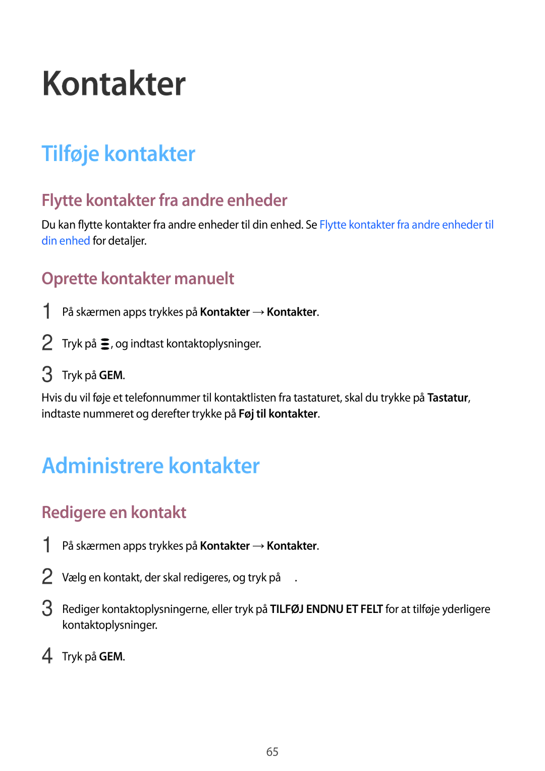 Samsung SM-G900FZBATEN, SM-G900FZKAVDS, SM-G900FZDANEE, SM-G900FZWANEE Kontakter, Tilføje kontakter, Administrere kontakter 