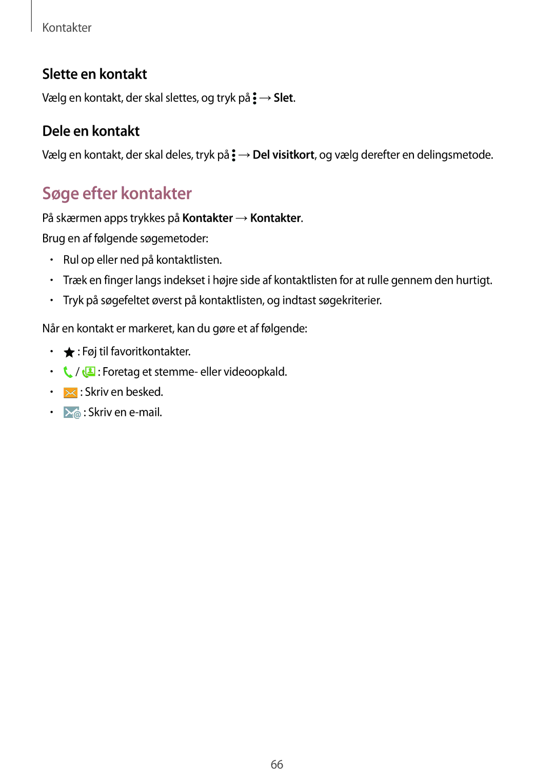Samsung SM-G900FZBAVDS, SM-G900FZKAVDS, SM-G900FZDANEE manual Søge efter kontakter, Slette en kontakt, Dele en kontakt 