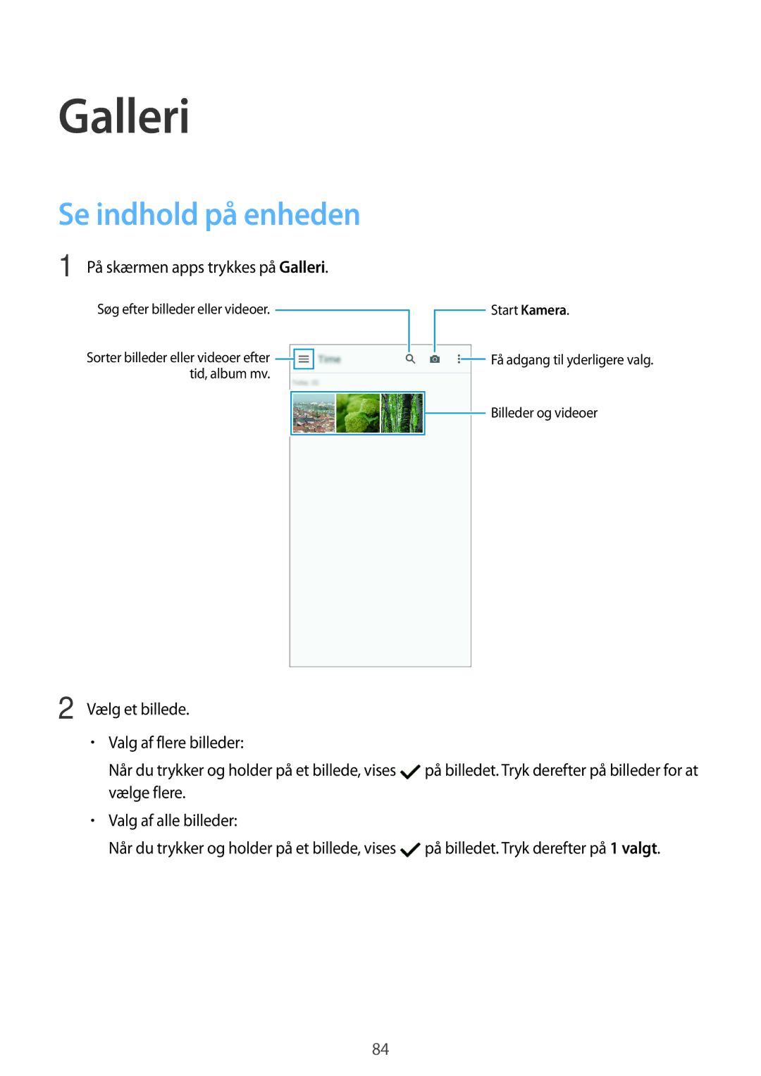 Samsung SM-G900FZWATEN, SM-G900FZKAVDS, SM-G900FZDANEE, SM-G900FZWANEE, SM-G901FZBANEE manual Galleri, Se indhold på enheden 