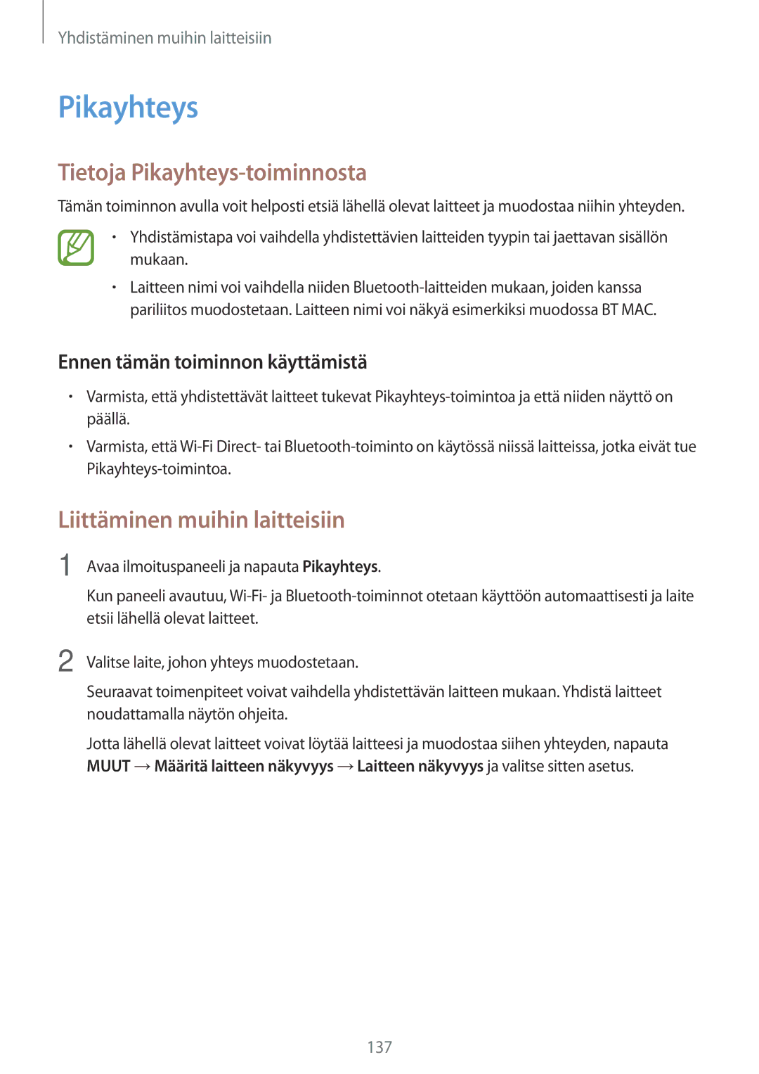 Samsung SM-G900FZWAHTS, SM-G900FZKAVDS, SM-G900FZDANEE Tietoja Pikayhteys-toiminnosta, Liittäminen muihin laitteisiin 