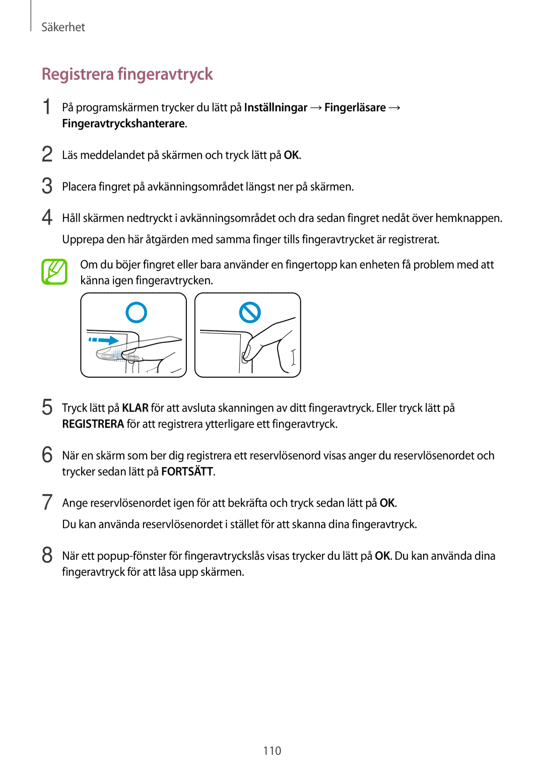 Samsung SM-G900FZWAVDS Registrera fingeravtryck, Trycker sedan lätt på Fortsätt, Fingeravtryck för att låsa upp skärmen 