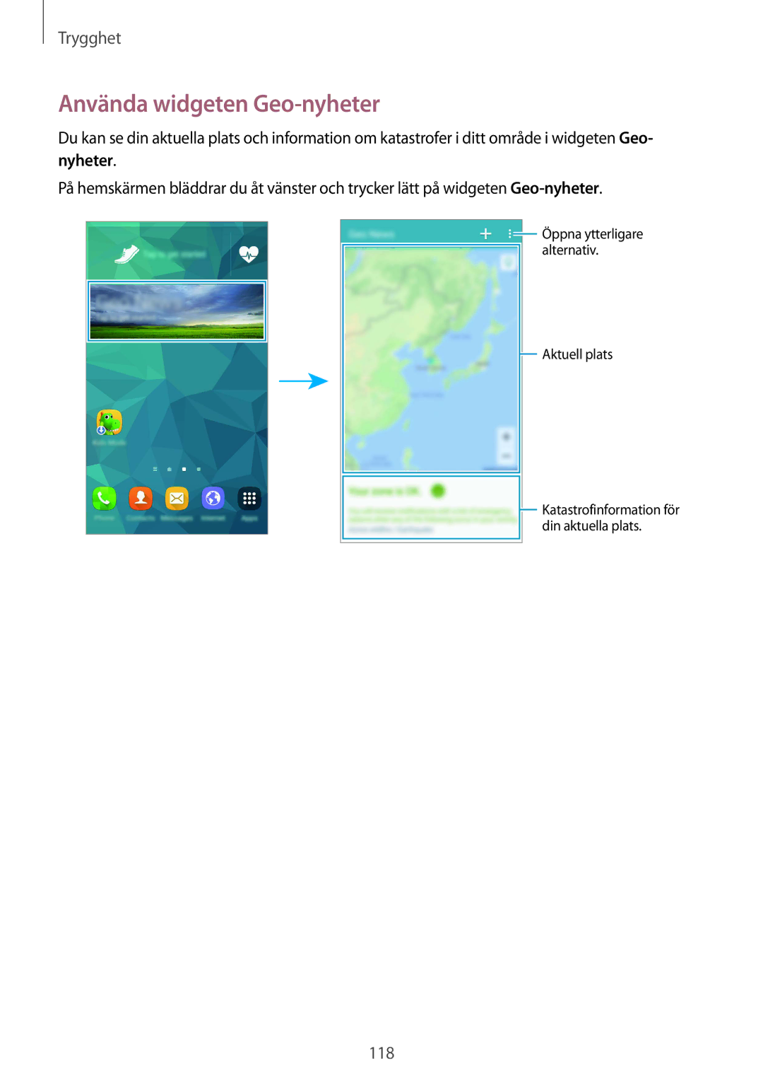 Samsung SM-G900FZBANEE, SM-G900FZKAVDS, SM-G900FZDANEE, SM-G900FZWANEE, SM-G901FZBANEE manual Använda widgeten Geo-nyheter 