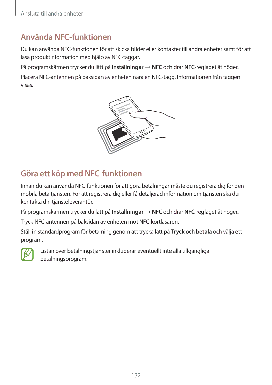 Samsung SM-G900FZNANEE, SM-G900FZKAVDS, SM-G900FZDANEE manual Använda NFC-funktionen, Göra ett köp med NFC-funktionen 