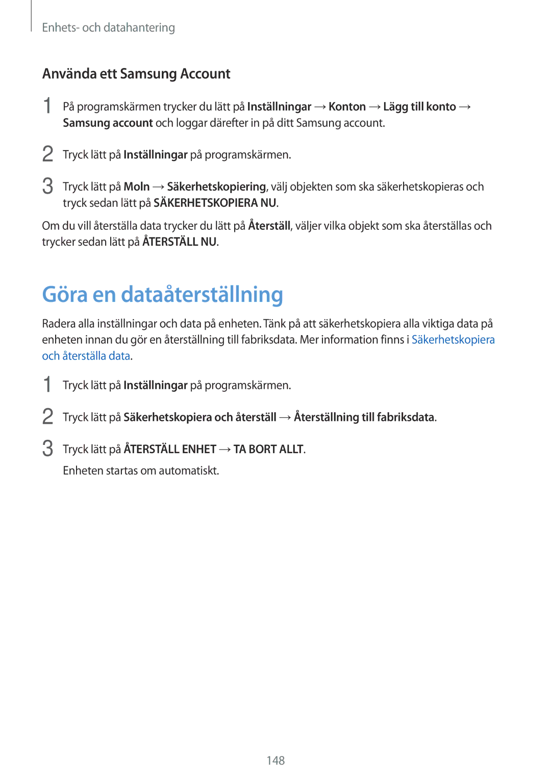 Samsung SM-G901FZKANEE manual Göra en dataåterställning, Använda ett Samsung Account, Enheten startas om automatiskt 