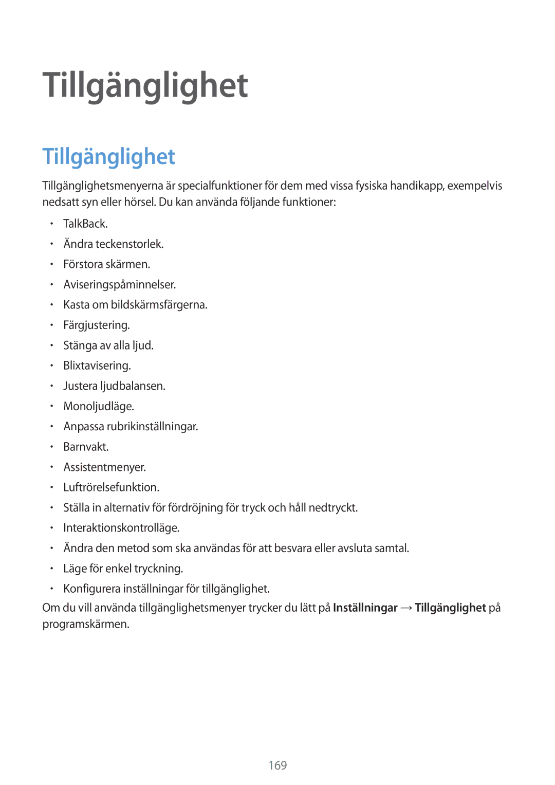 Samsung SM-G900FZKAHTS, SM-G900FZKAVDS, SM-G900FZDANEE, SM-G900FZWANEE, SM-G901FZBANEE, SM-G901FZWANEE manual Tillgänglighet 