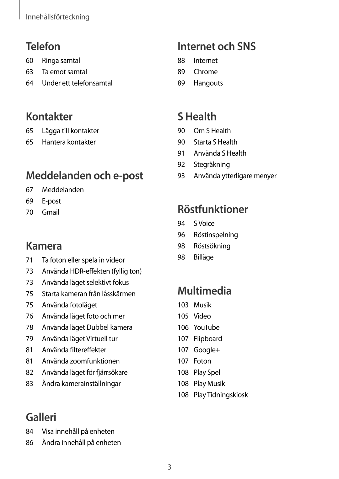 Samsung SM-G901FZBANEE, SM-G900FZKAVDS, SM-G900FZDANEE 65 Lägga till kontakter Hantera kontakter, Meddelanden Post Gmail 