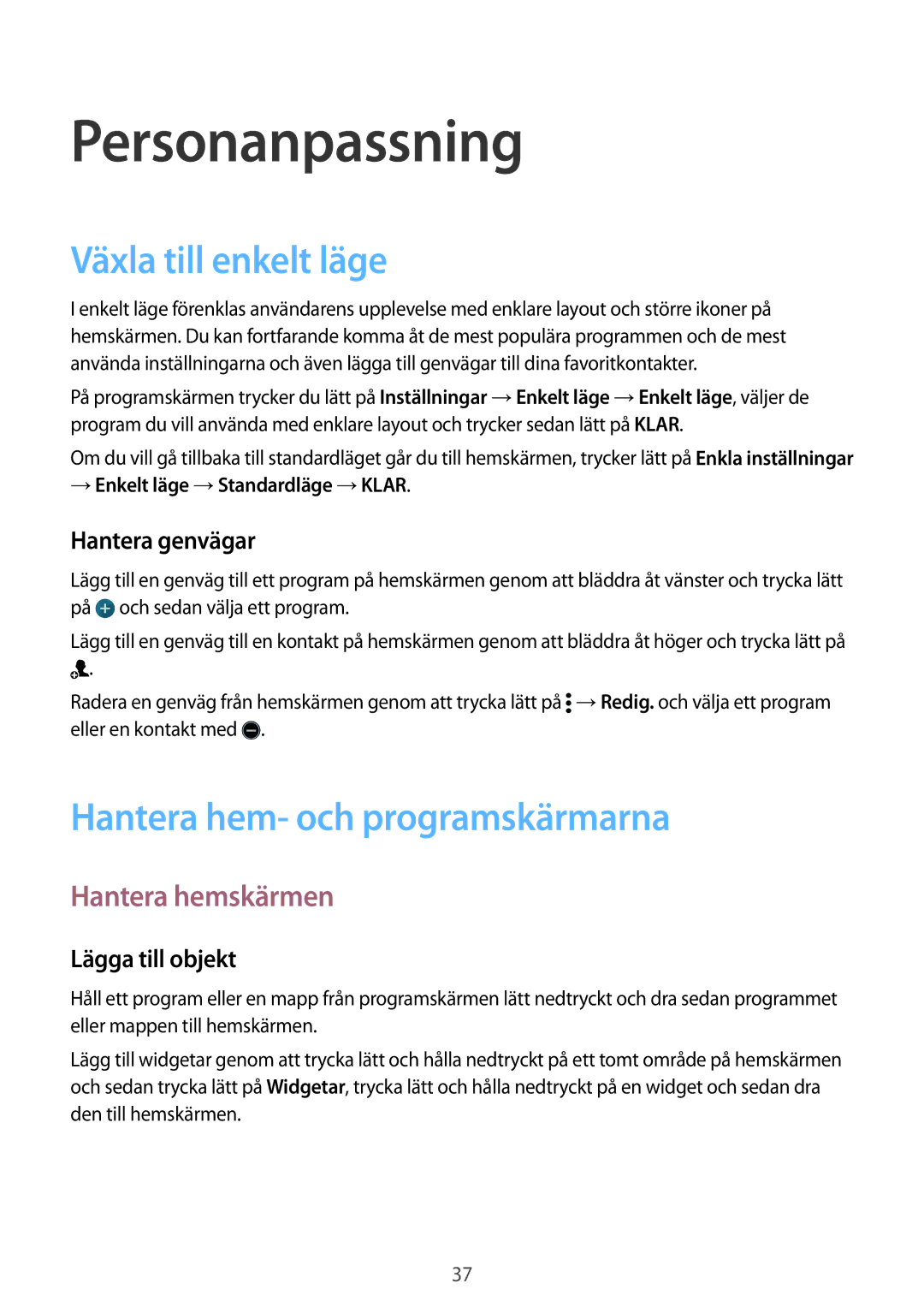 Samsung SM-G900FZWAHTS Personanpassning, Växla till enkelt läge, Hantera hem- och programskärmarna, Hantera hemskärmen 