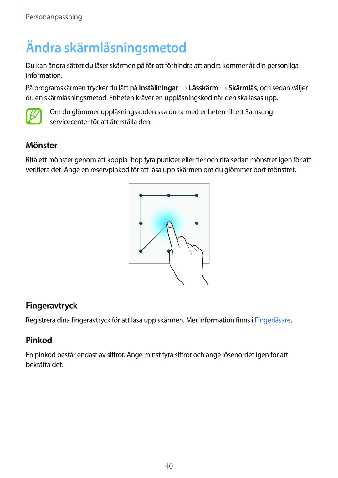 Samsung SM-G900FZBATEN, SM-G900FZKAVDS, SM-G900FZDANEE manual Ändra skärmlåsningsmetod, Mönster, Fingeravtryck, Pinkod 