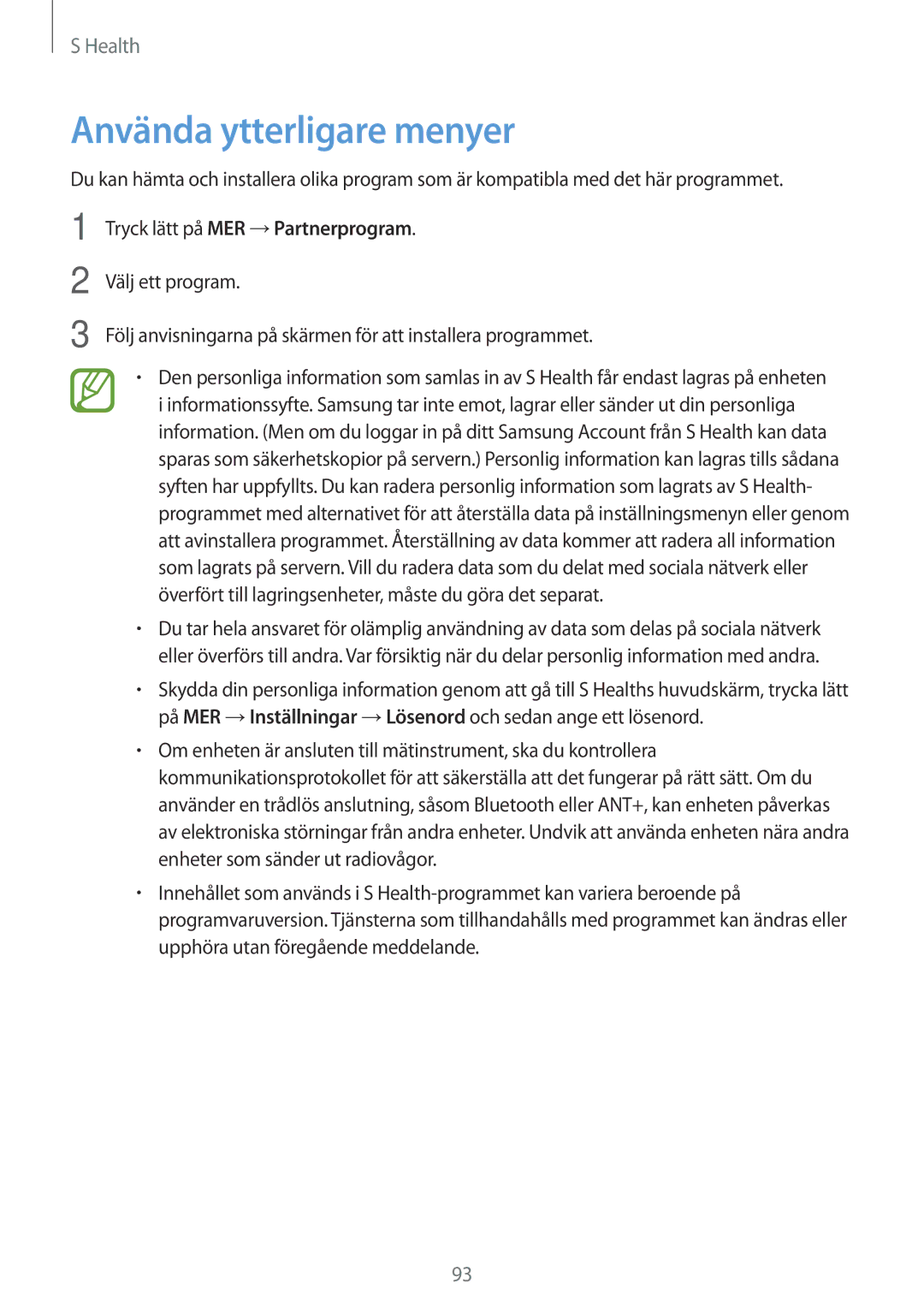 Samsung SM-G900FZBANEE, SM-G900FZKAVDS, SM-G900FZDANEE manual Använda ytterligare menyer, Tryck lätt på MER →Partnerprogram 