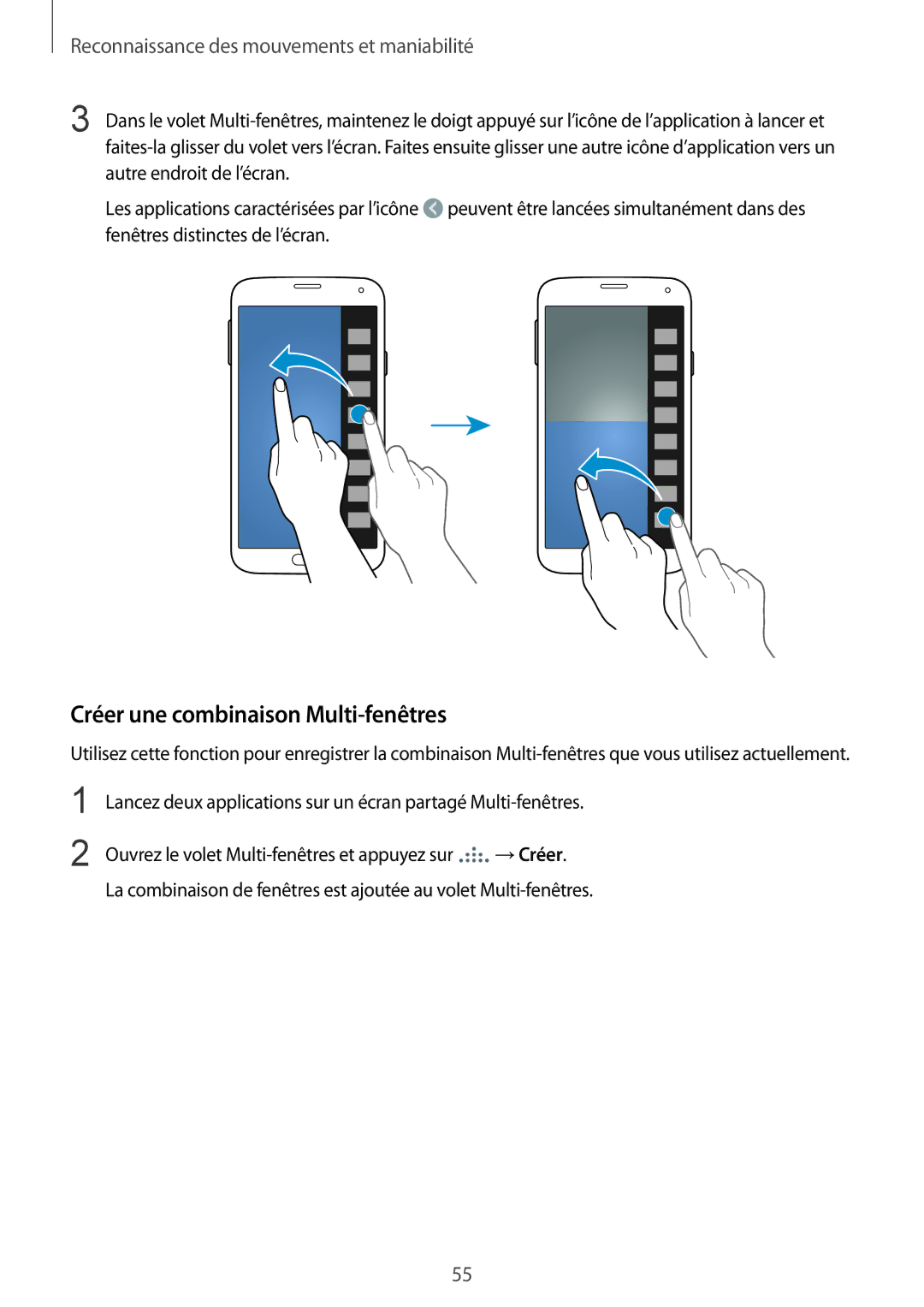 Samsung SM-G900FZDAXEF, SM-G900FZWABOG, SM-G900FZKABOG, SM-G900FZBAXEF, SM-G900FZKAFTM Créer une combinaison Multi-fenêtres 