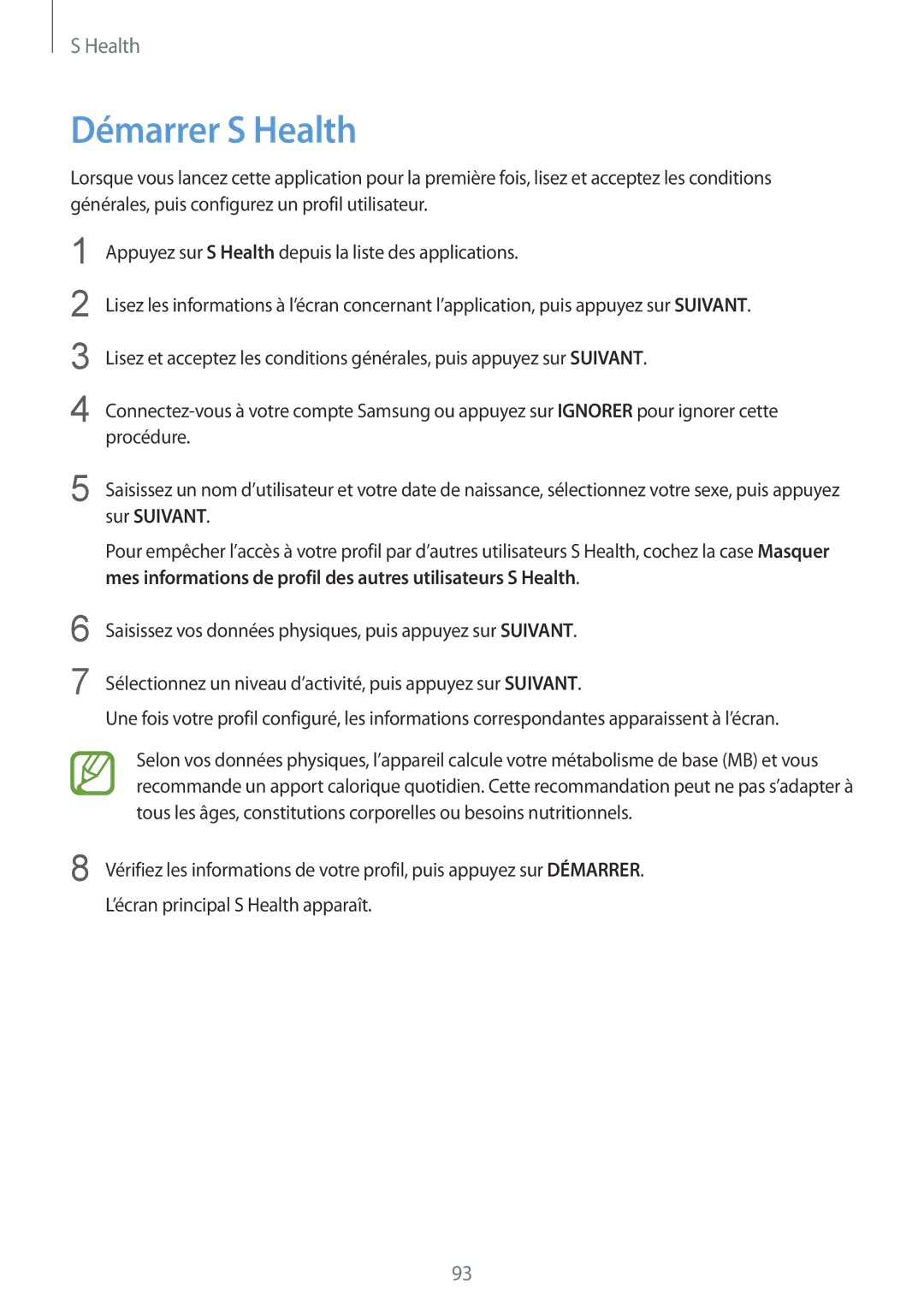 Samsung SM-G900FZBAVVT, SM-G900FZWABOG, SM-G900FZKABOG, SM-G900FZBAXEF, SM-G900FZKAFTM, SM-G900FZDAFTM manual Démarrer S Health 