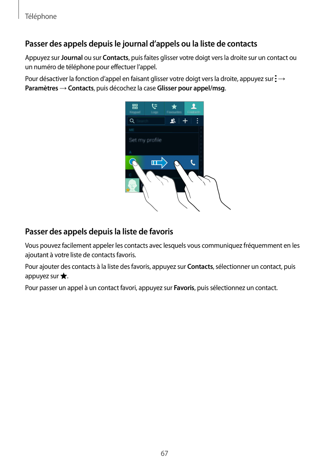 Samsung SM2G900FZKAMTL, SM-G900FZWAGBL, SM2G900FZBAGBL, SM2G900FZBAVVT manual Passer des appels depuis la liste de favoris 
