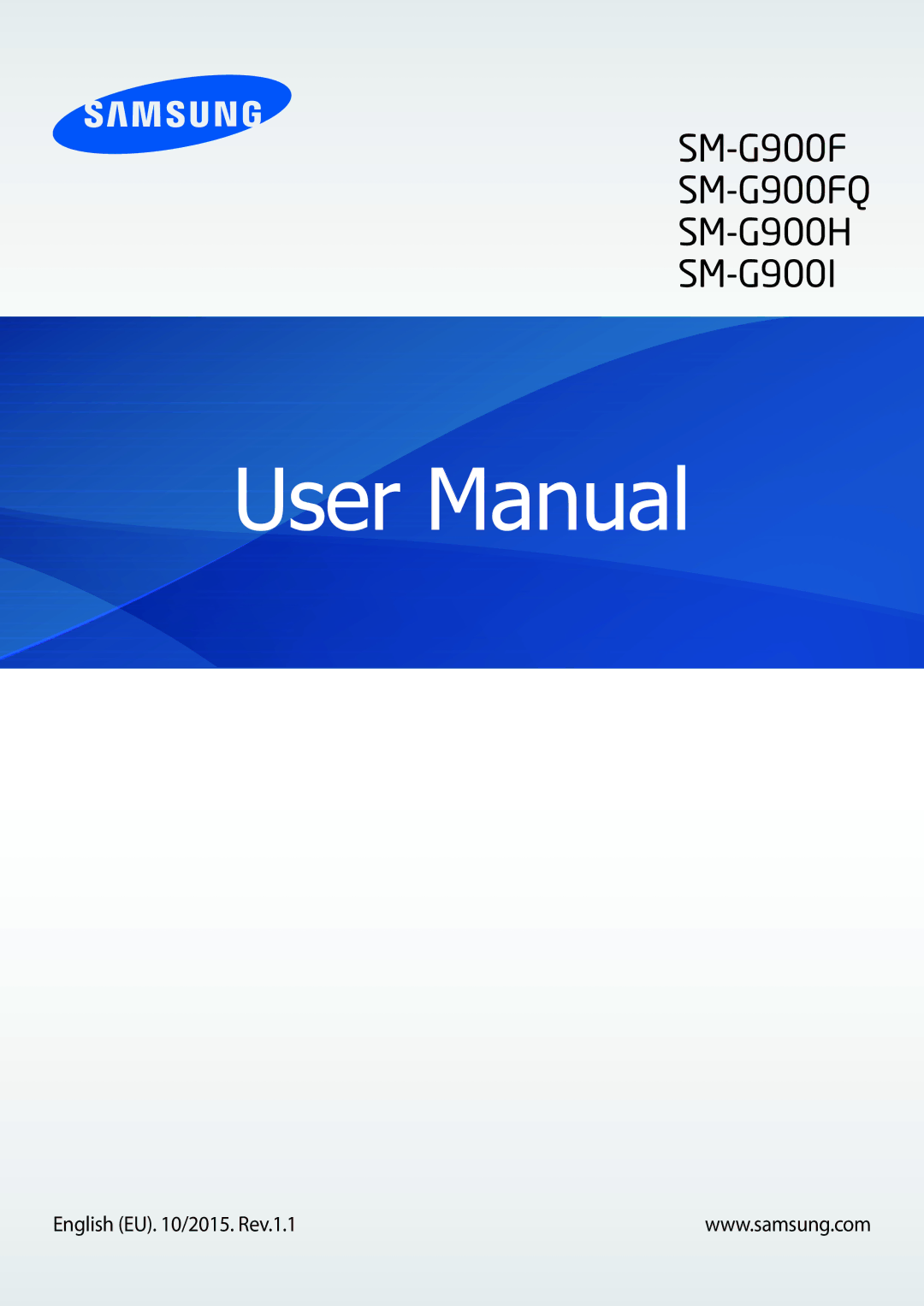 Samsung SM-G900IZDAKSA, SM-G900IZKAKSA, SM-G900IZWAKSA, SM-G900IZBAKSA manual English EU /2015. Rev.1.1 