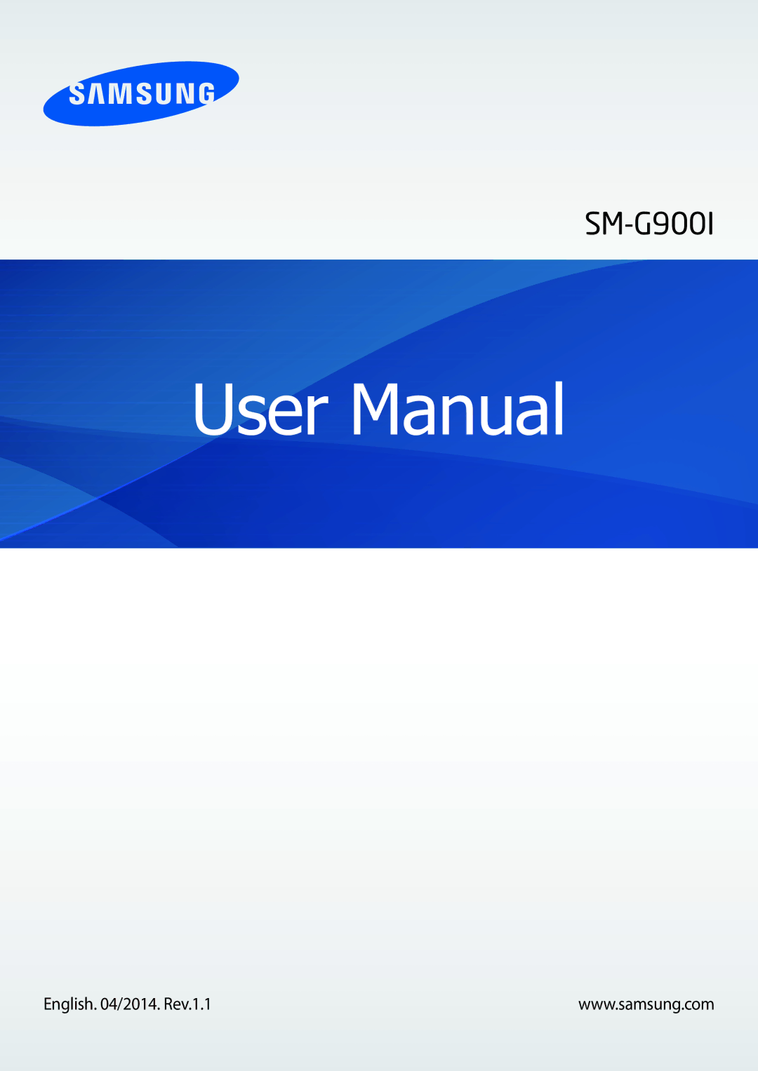 Samsung SM-G900IZDAKSA, SM-G900IZKAKSA, SM-G900IZWAKSA, SM-G900IZBAKSA manual English /2014. Rev.1.1 