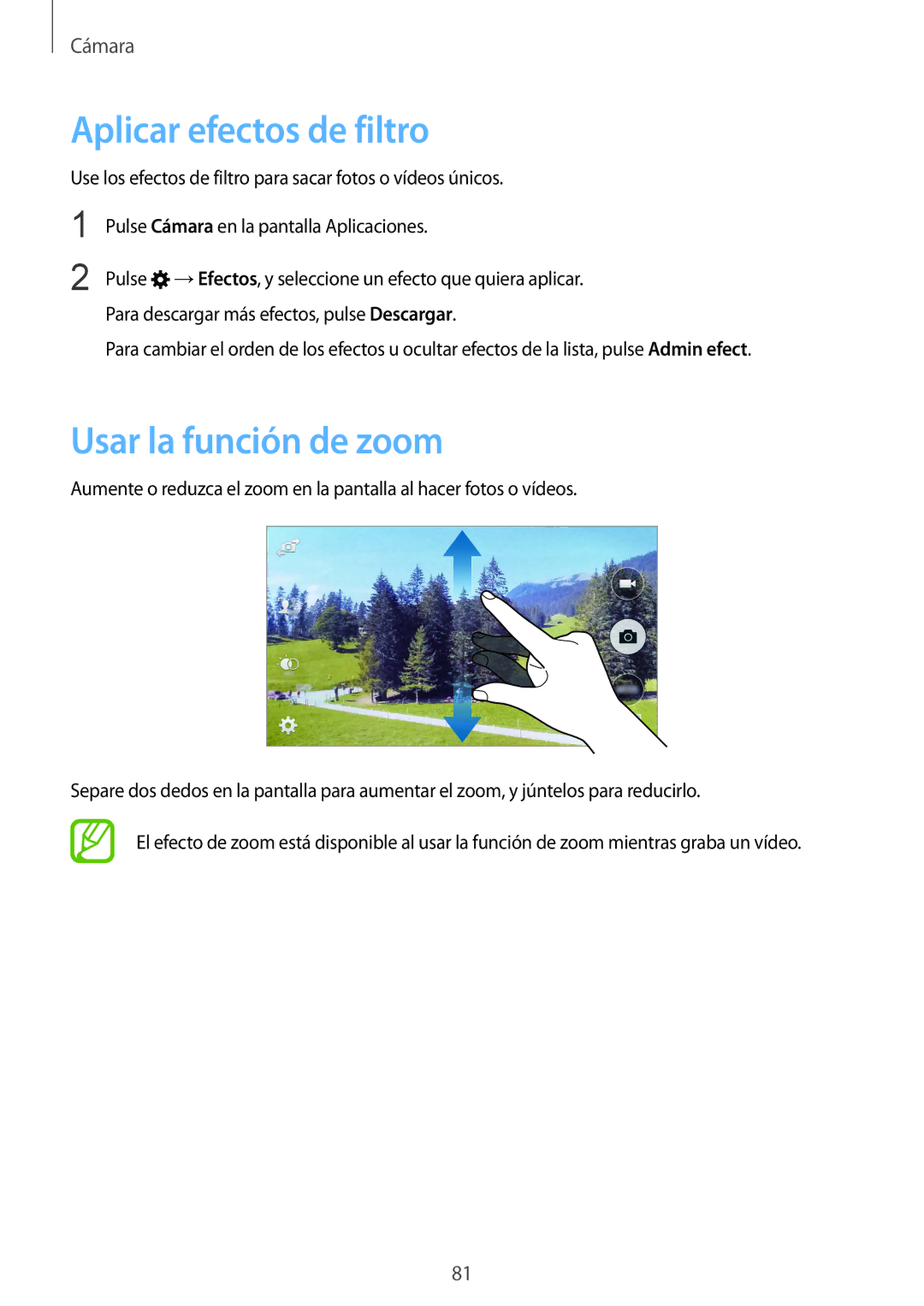 Samsung SM-G901FZDAATL, SM-G901FZBADTM, SM-G901FZKADBT, SM-G901FZDADTM Aplicar efectos de filtro, Usar la función de zoom 