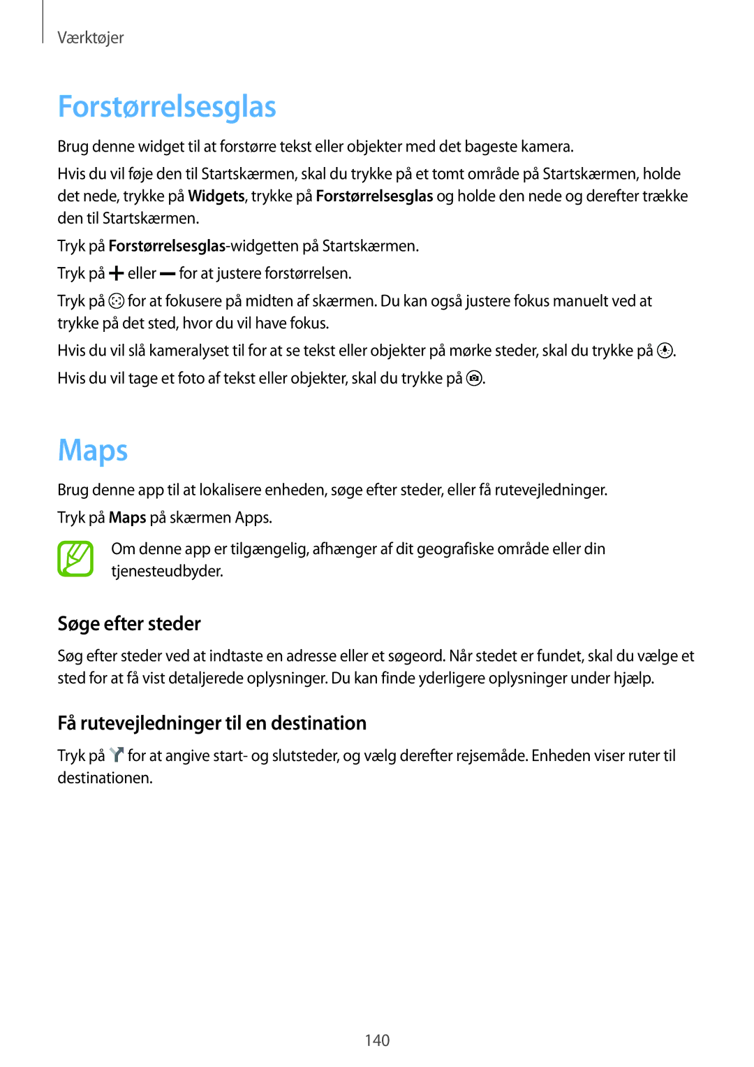 Samsung SM-G901FZDANEE, SM-G901FZBANEE Forstørrelsesglas, Maps, Søge efter steder, Få rutevejledninger til en destination 