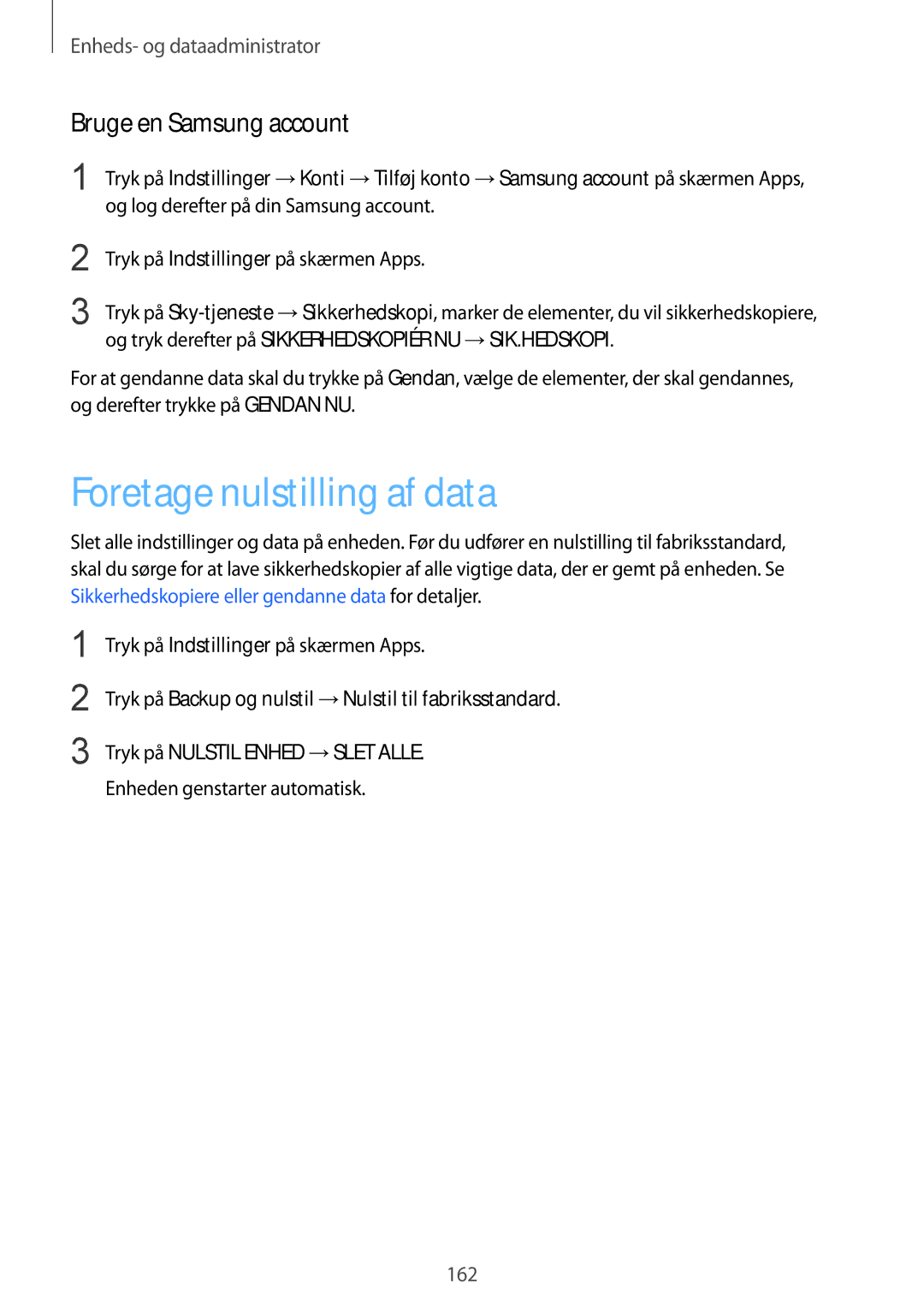 Samsung SM-G901FZKATEN manual Foretage nulstilling af data, Bruge en Samsung account, Enheden genstarter automatisk 