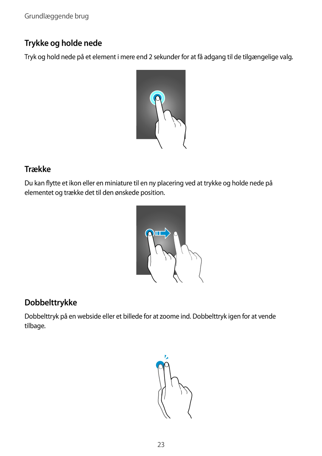 Samsung SM-G901FZWATEN, SM-G901FZBANEE, SM-G901FZWANEE, SM-G901FZKATEN manual Trykke og holde nede, Trække, Dobbelttrykke 