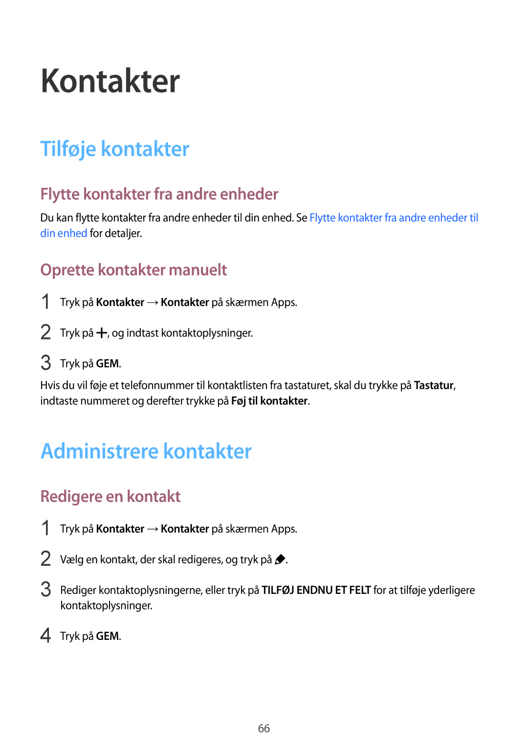 Samsung SM-G901FZKATEN, SM-G901FZBANEE, SM-G901FZWANEE, SM-G901FZDATEN Kontakter, Tilføje kontakter, Administrere kontakter 