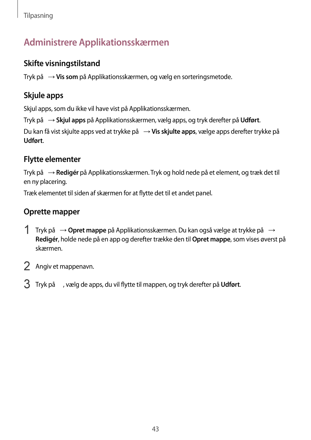 Samsung SM-G901FZDANEE manual Administrere Applikationsskærmen, Skifte visningstilstand, Skjule apps, Flytte elementer 