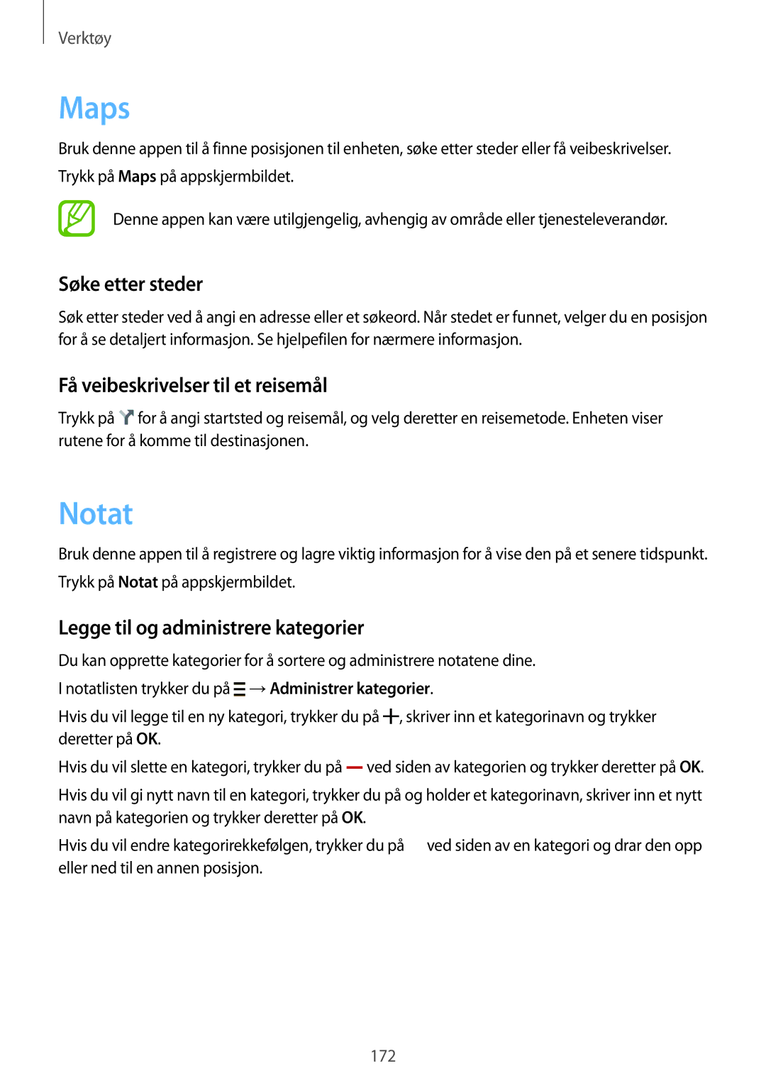 Samsung SM-G901FZDANEE, SM-G901FZBANEE, SM-G901FZWANEE Maps, Notat, Søke etter steder, Få veibeskrivelser til et reisemål 