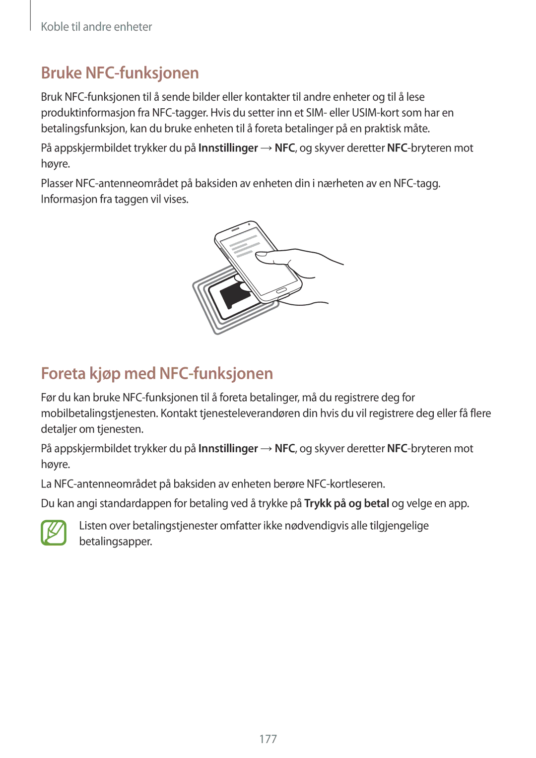 Samsung SM-G901FZWANEE, SM-G901FZBANEE, SM-G901FZKATEN, SM-G901FZDATEN Bruke NFC-funksjonen, Foreta kjøp med NFC-funksjonen 
