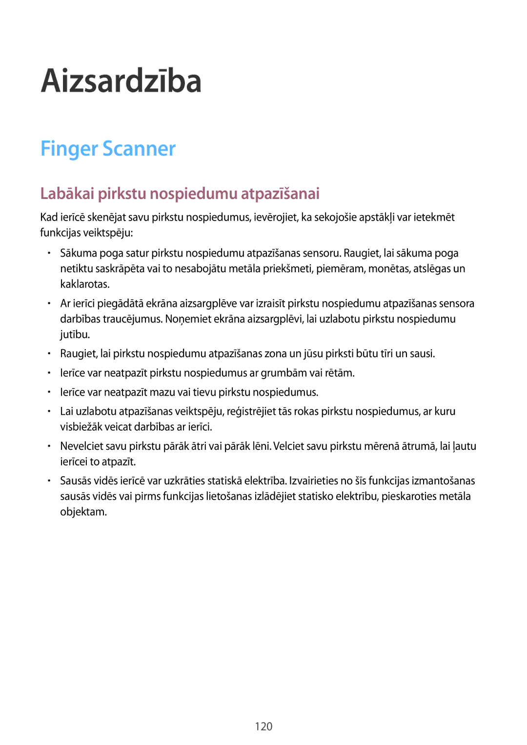 Samsung SM-G901FZDABAL, SM-G901FZKABAL, SM-G901FZWABAL Aizsardzība, Finger Scanner, Labākai pirkstu nospiedumu atpazīšanai 