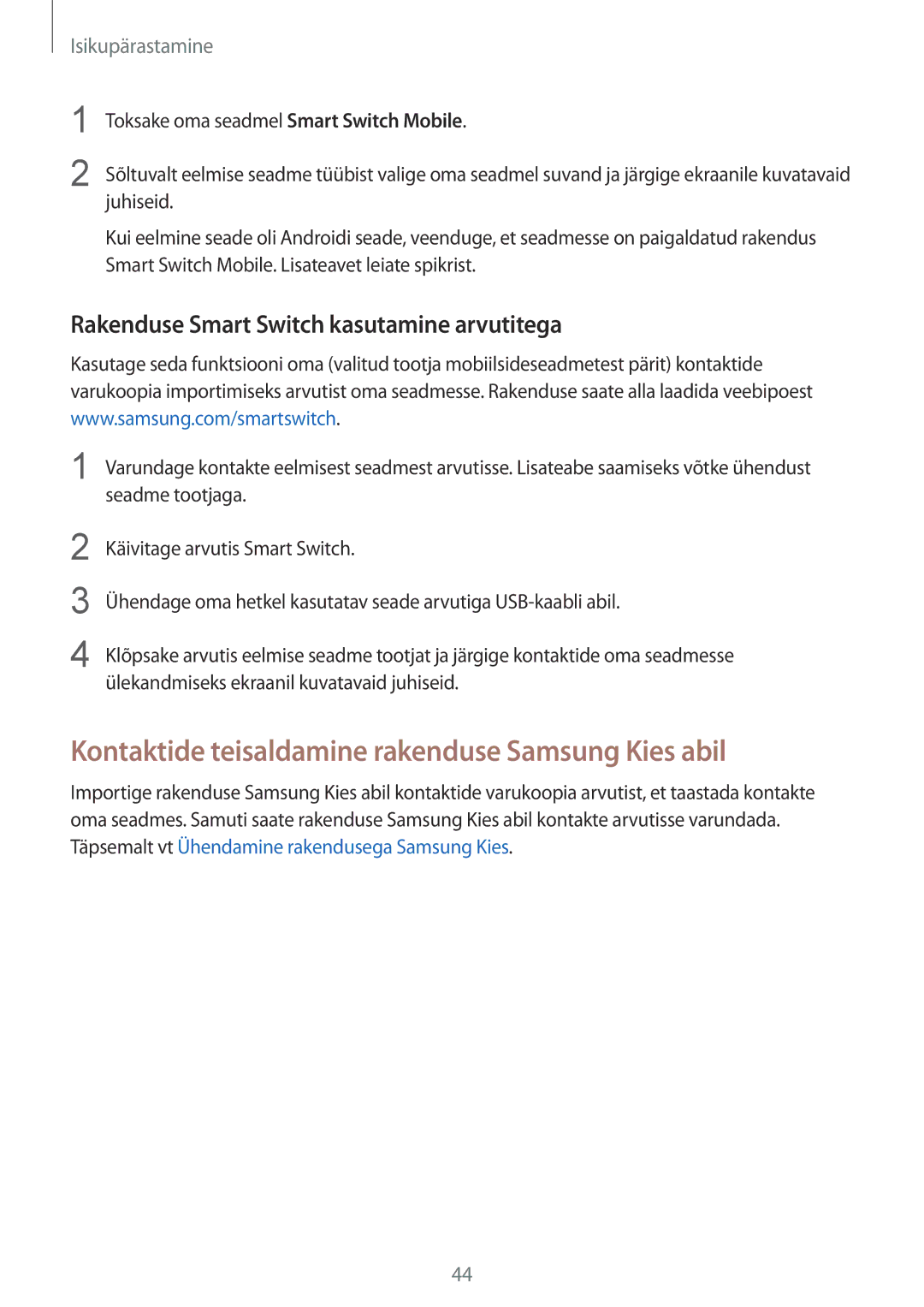 Samsung SM-G901FZDABAL Kontaktide teisaldamine rakenduse Samsung Kies abil, Rakenduse Smart Switch kasutamine arvutitega 