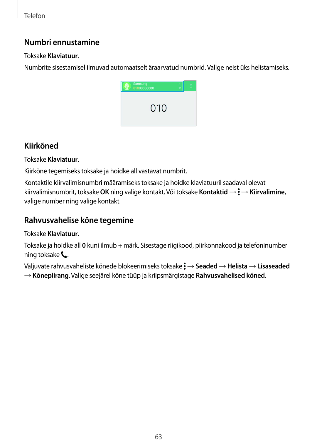 Samsung SM-G901FZBABAL, SM-G901FZDABAL Numbri ennustamine, Kiirkõned, Rahvusvahelise kõne tegemine, Toksake Klaviatuur 