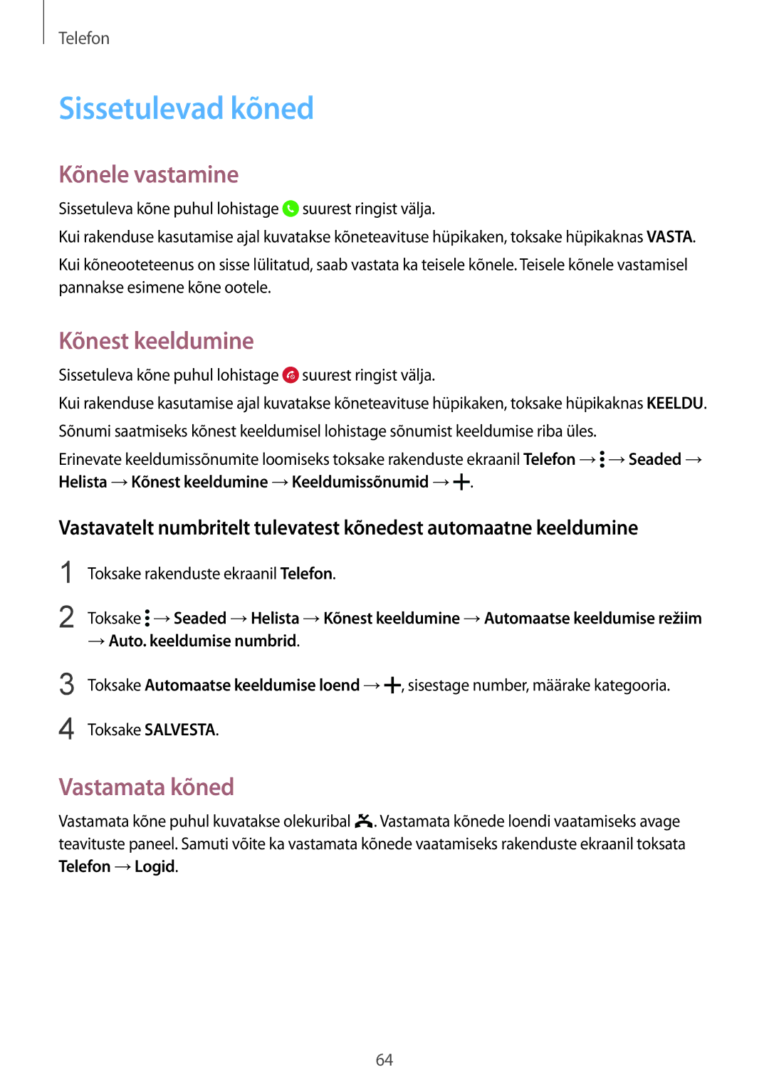 Samsung SM-G901FZDABAL Sissetulevad kõned, Kõnele vastamine, Kõnest keeldumine, Vastamata kõned, →Auto. keeldumise numbrid 