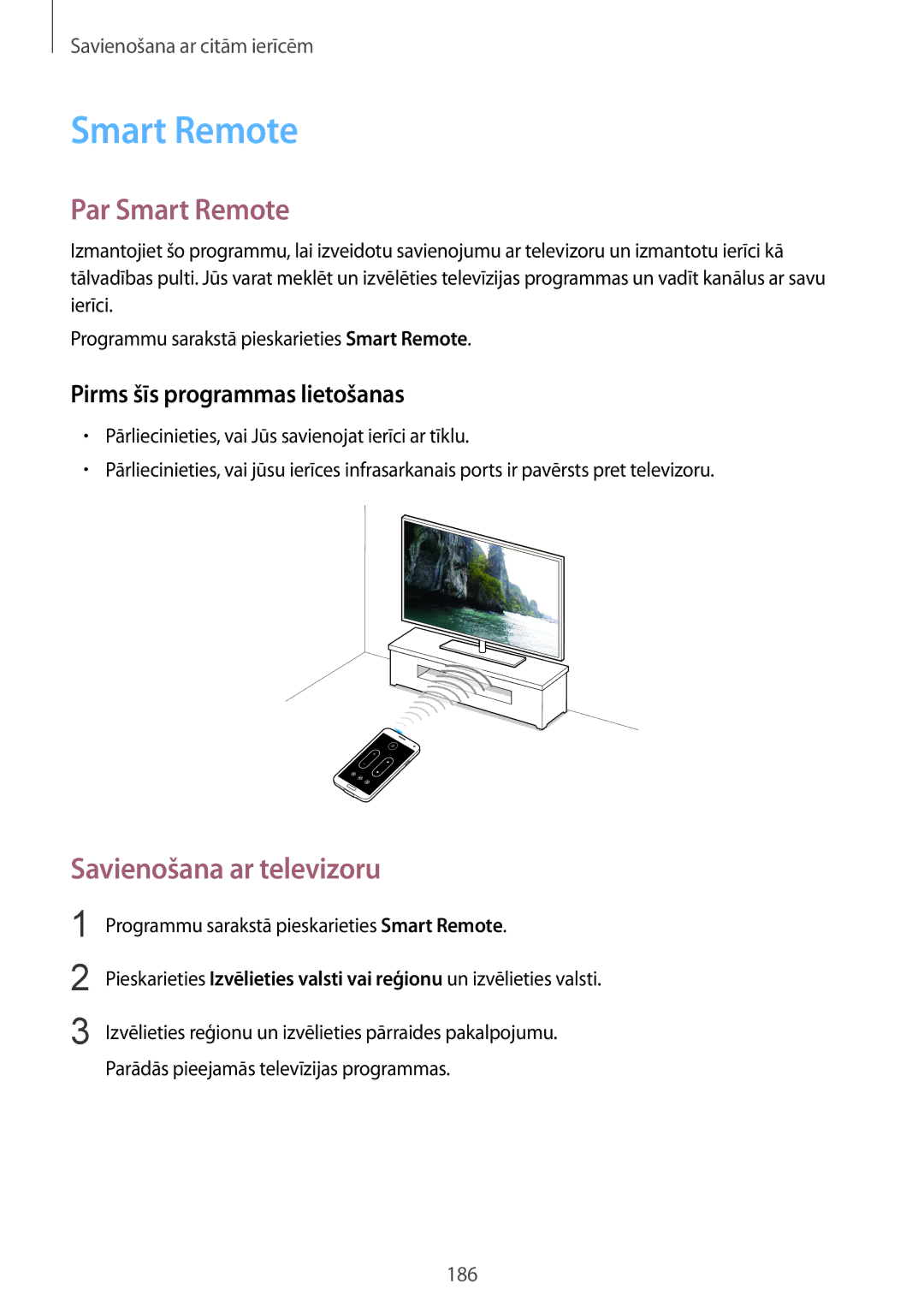 Samsung SM-G901FZWABAL, SM-G901FZDABAL, SM-G901FZKABAL, SM-G901FZBABAL Par Smart Remote, Pirms šīs programmas lietošanas 