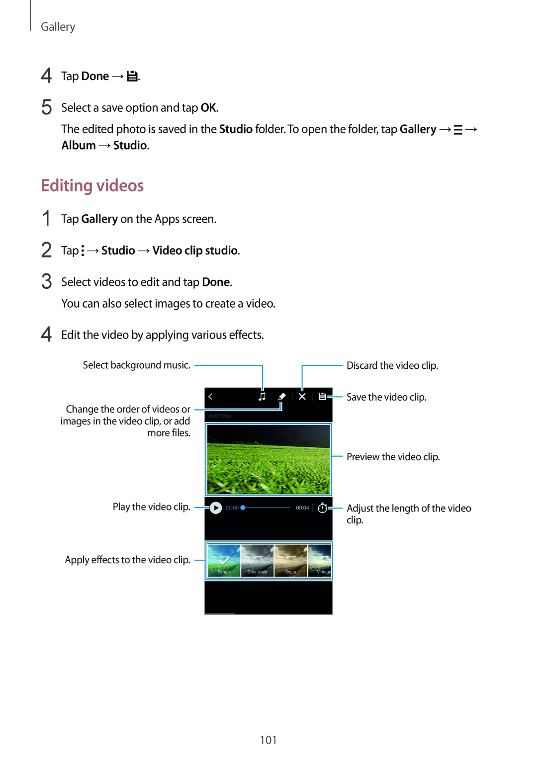 Samsung SM-G901FZKABOG, SM-G901FZKACOS Editing videos, Tap →Studio →Video clip studio, Select videos to edit and tap Done 