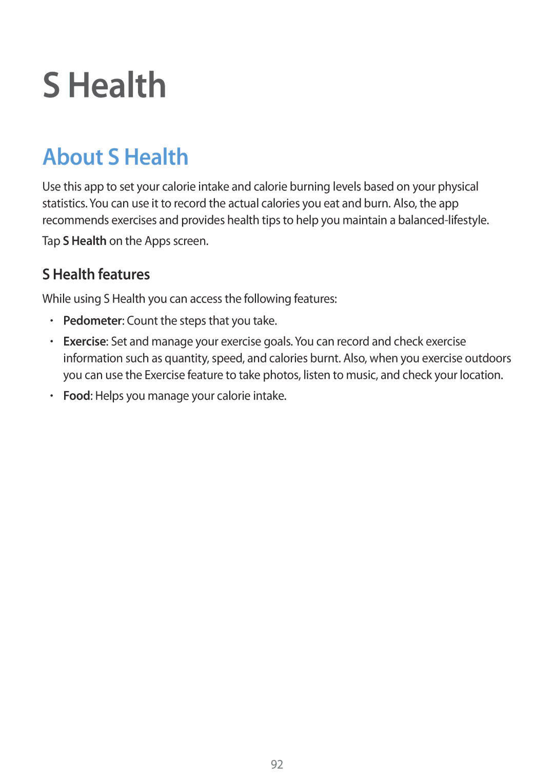 Samsung SM-G901FZKABAL, SM-G901FZKACOS, SM-G901FZDABAL About S Health, Health features, Tap S Health on the Apps screen 