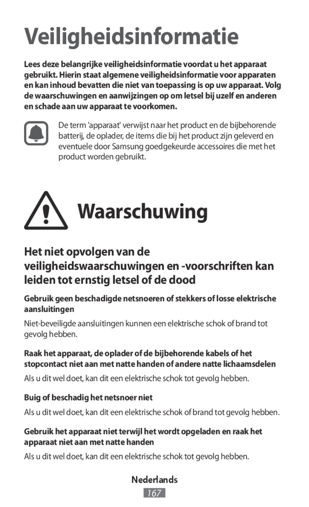 Samsung SM-G361HHADSER, SM-G903FZKADBT, SM-G903FZDADBT manual Waarschuwing, Buig of beschadig het netsnoer niet, Nederlands 