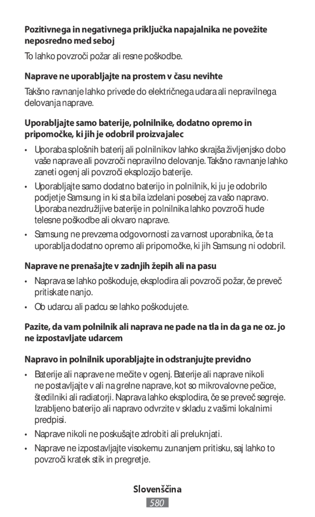 Samsung SM-G361FZWABGL manual To lahko povzroči požar ali resne poškodbe, Naprave ne uporabljajte na prostem v času nevihte 