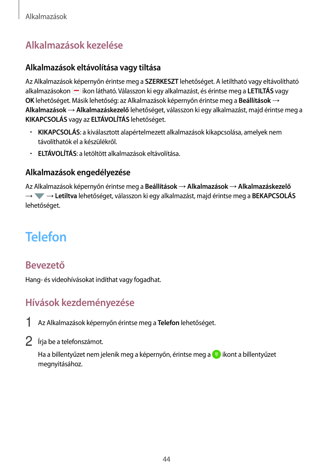 Samsung SM-G903FZKASWC Telefon, Alkalmazások kezelése, Hívások kezdeményezése, Alkalmazások eltávolítása vagy tiltása 