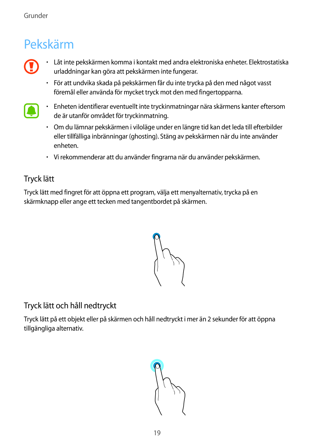 Samsung SM-G903FZKANEE manual Pekskärm, Tryck lätt och håll nedtryckt 