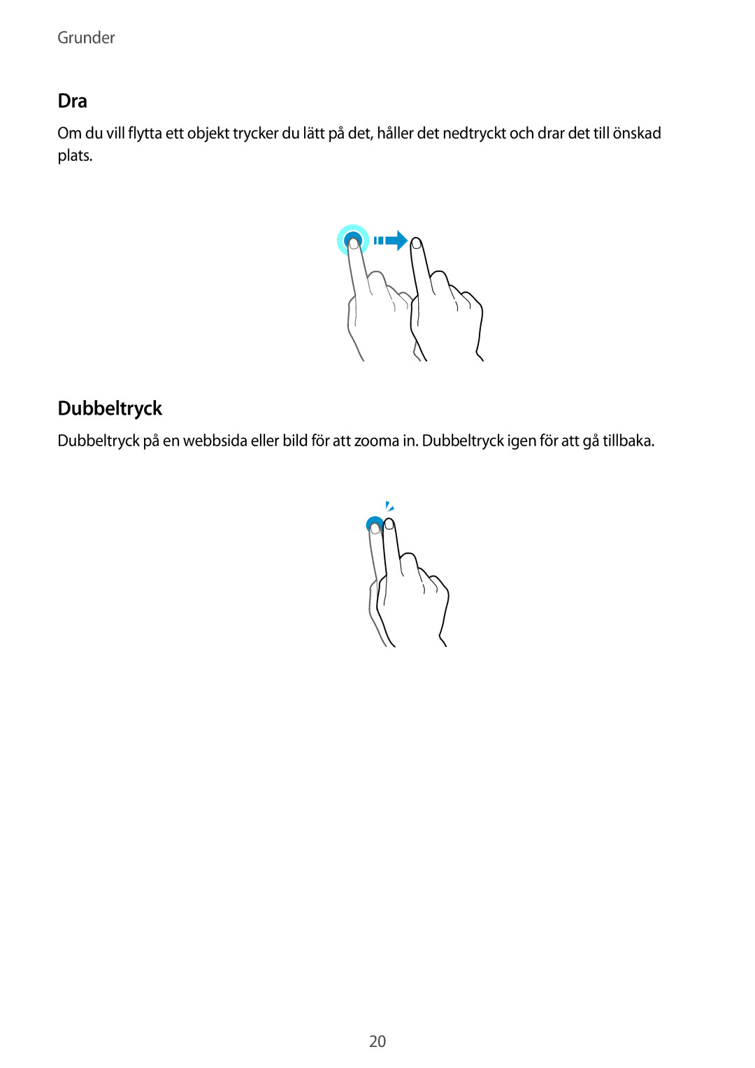 Samsung SM-G903FZKANEE manual Dra, Dubbeltryck 