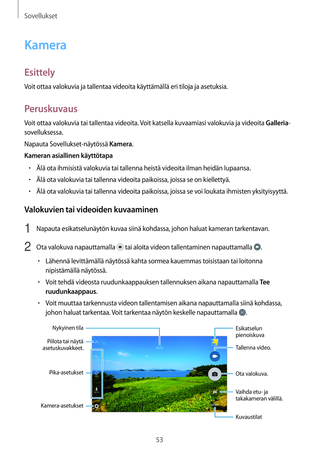 Samsung SM-G903FZKANEE manual Peruskuvaus, Valokuvien tai videoiden kuvaaminen, Kameran asiallinen käyttötapa 